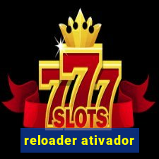 reloader ativador